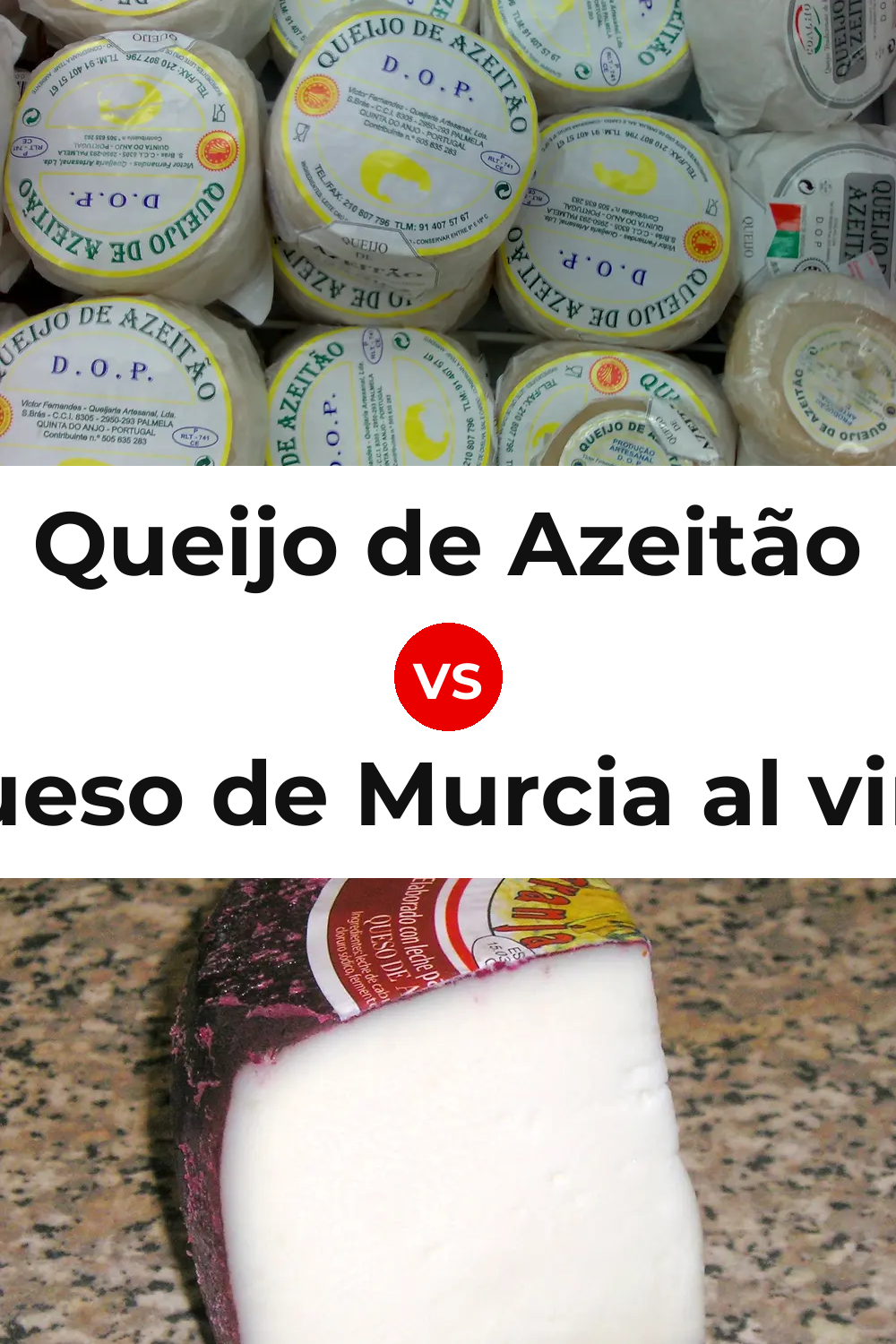 Queijo de Azeitão vs Queso de Murcia al vino Pinterest comparison