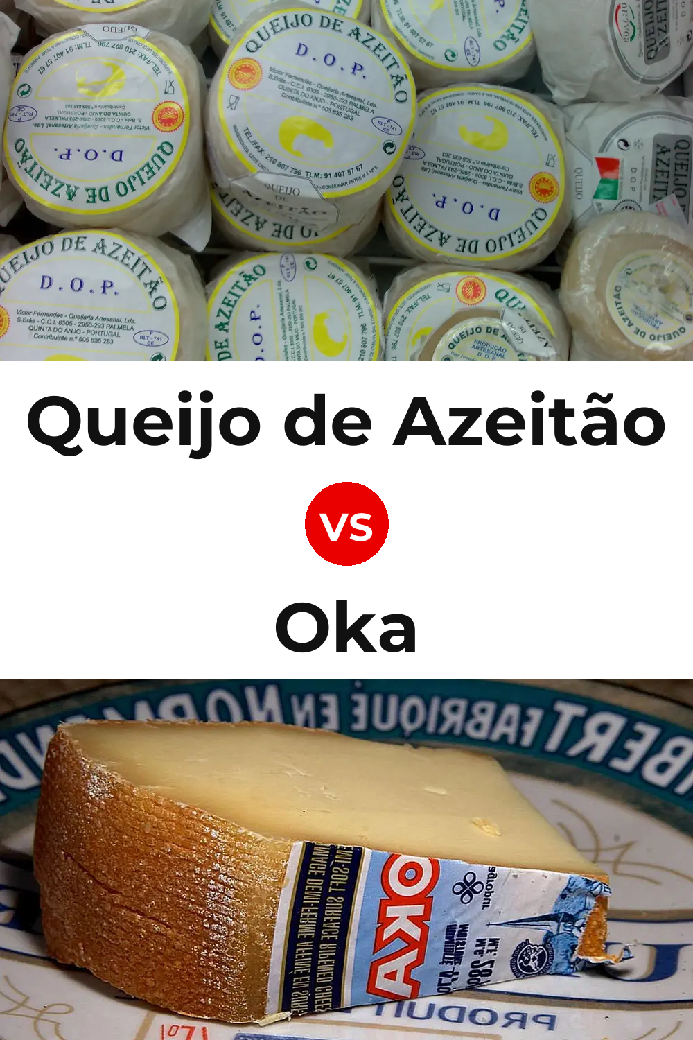 Queijo de Azeitão vs Oka Cheese Pinterest comparison