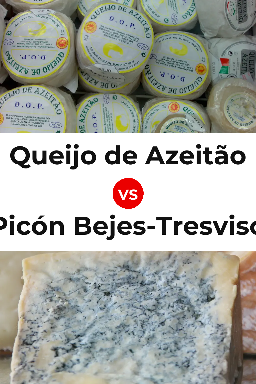 Queijo de Azeitão vs Picón Bejes-Tresviso Cheese Pinterest comparison