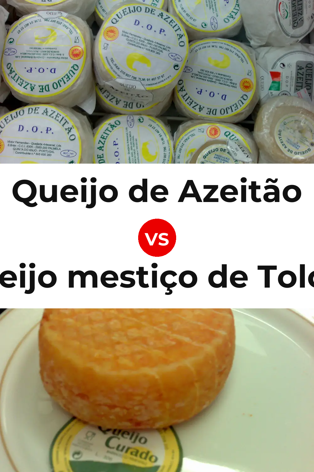 Queijo de Azeitão vs Queijo mestiço de Tolosa Pinterest comparison