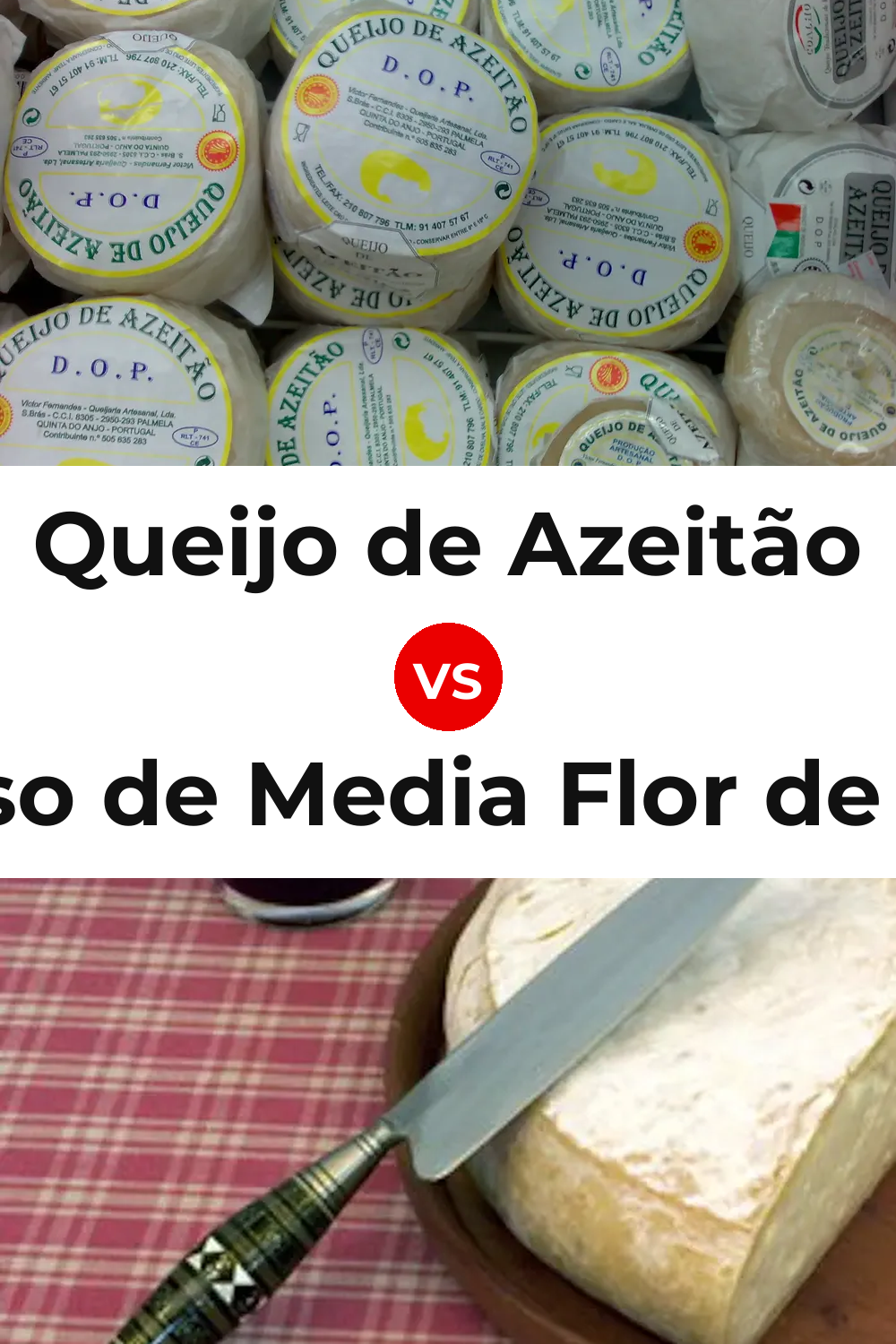 Queijo de Azeitão vs Queso de Media Flor de Guía Pinterest comparison