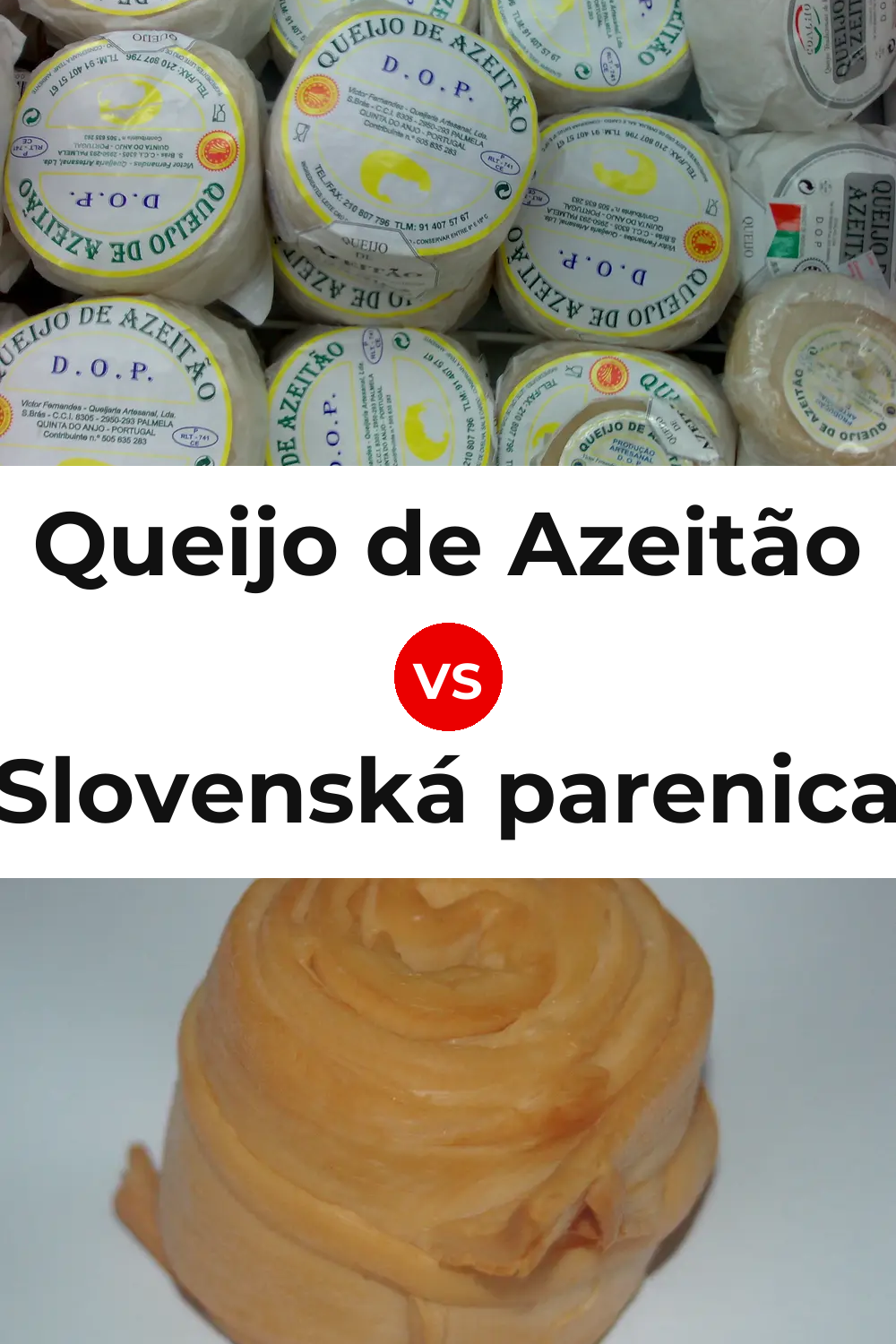 Queijo de Azeitão vs Slovenská parenica Cheese Pinterest comparison