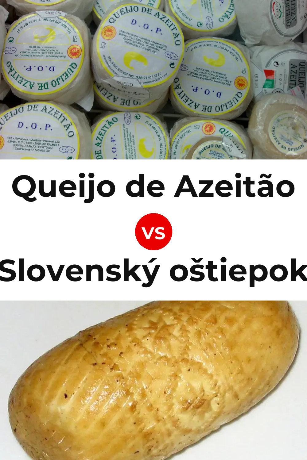 Queijo de Azeitão vs Slovenský oštiepok Cheese Pinterest comparison