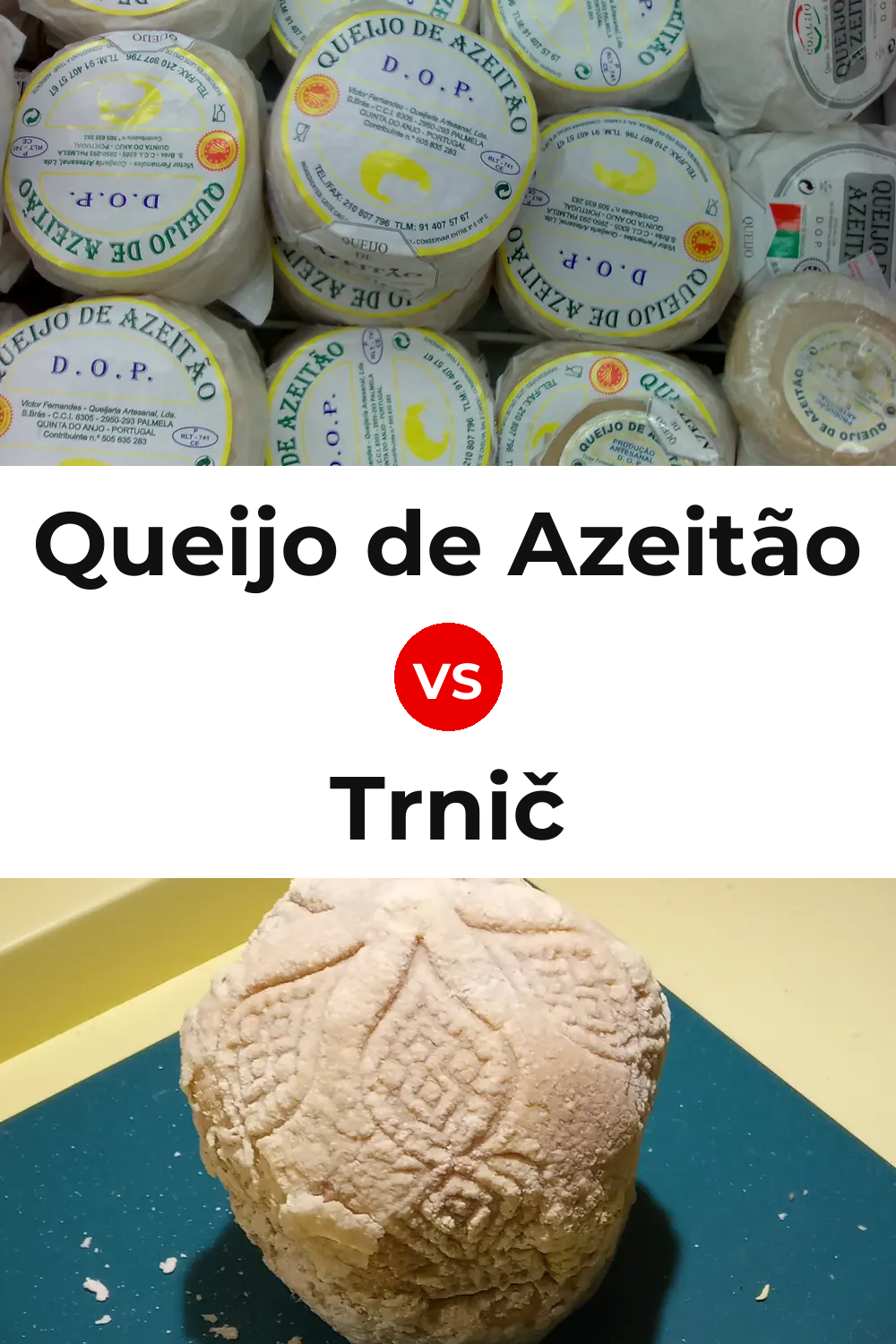 Queijo de Azeitão vs Trnič Cheese Pinterest comparison