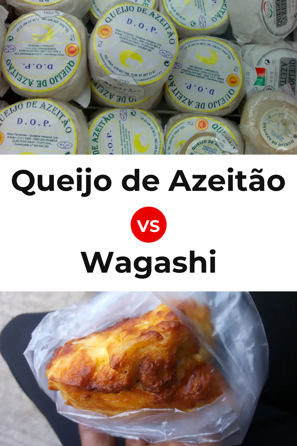 Queijo de Azeitão vs Wagashi Cheese Pinterest comparison