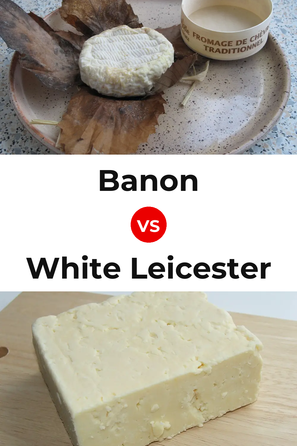 Banon Cheese vs White Leicester Cheese Pinterest comparison