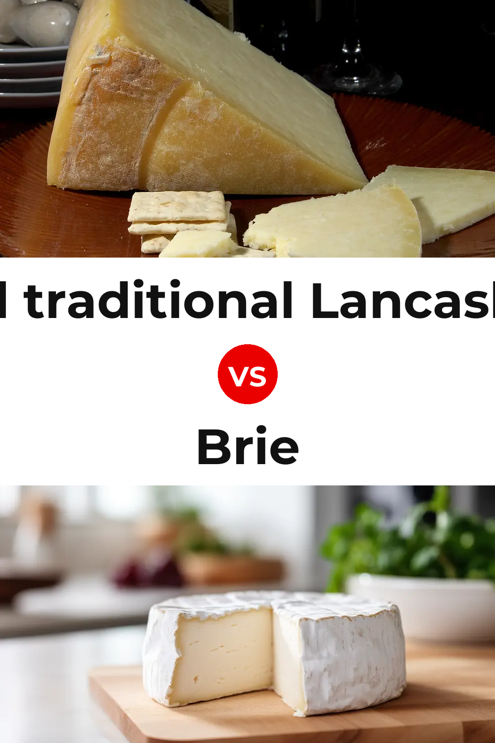 Beacon Fell traditional Lancashire cheese vs Brie Cheese Pinterest comparison