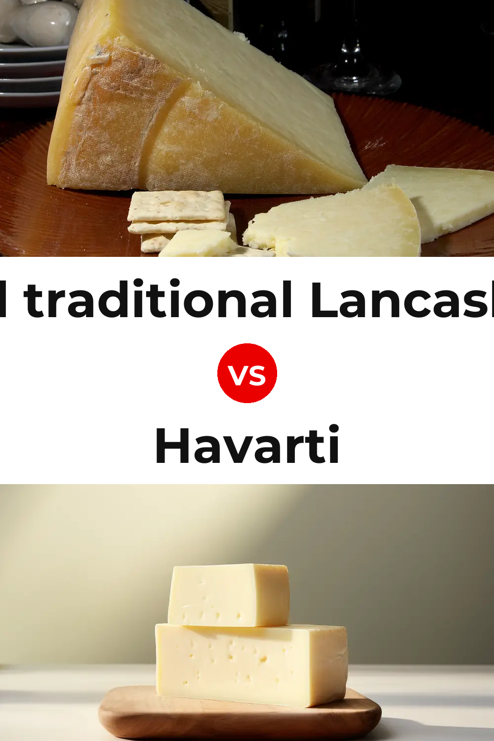 Beacon Fell traditional Lancashire cheese vs Havarti Cheese Pinterest comparison