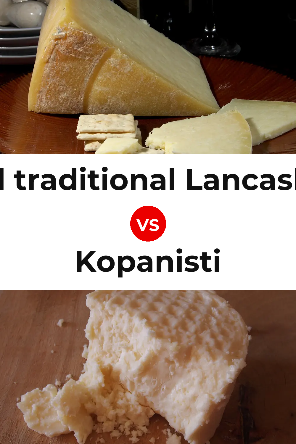 Beacon Fell traditional Lancashire cheese vs Kopanisti Cheese Pinterest comparison