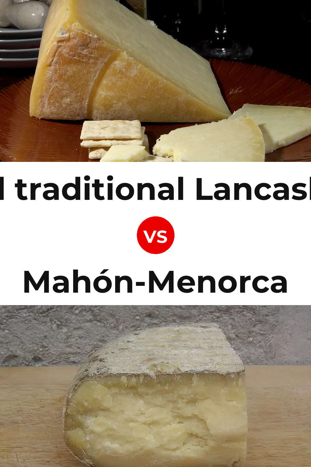 Beacon Fell traditional Lancashire cheese vs Mahón-Menorca Cheese Pinterest comparison