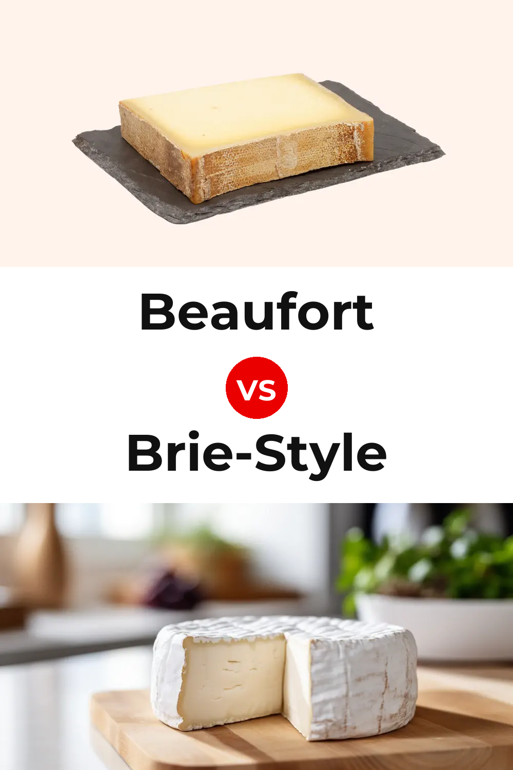 Beaufort Cheese vs Brie-Style Cheese Pinterest comparison