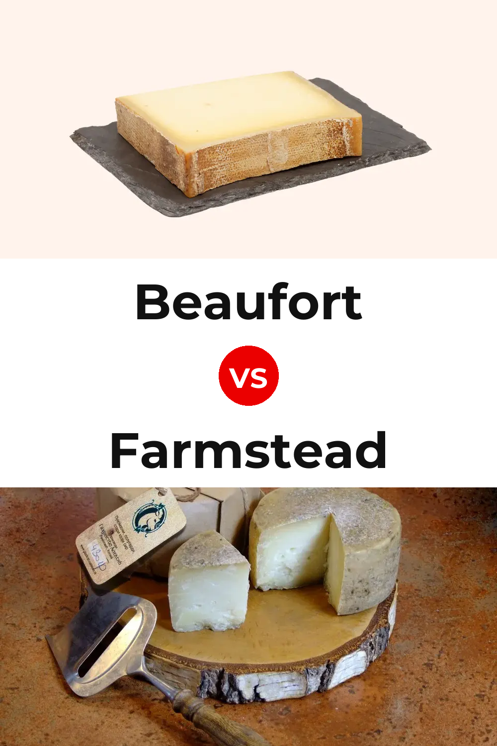 Beaufort Cheese vs Farmstead Cheese Pinterest comparison