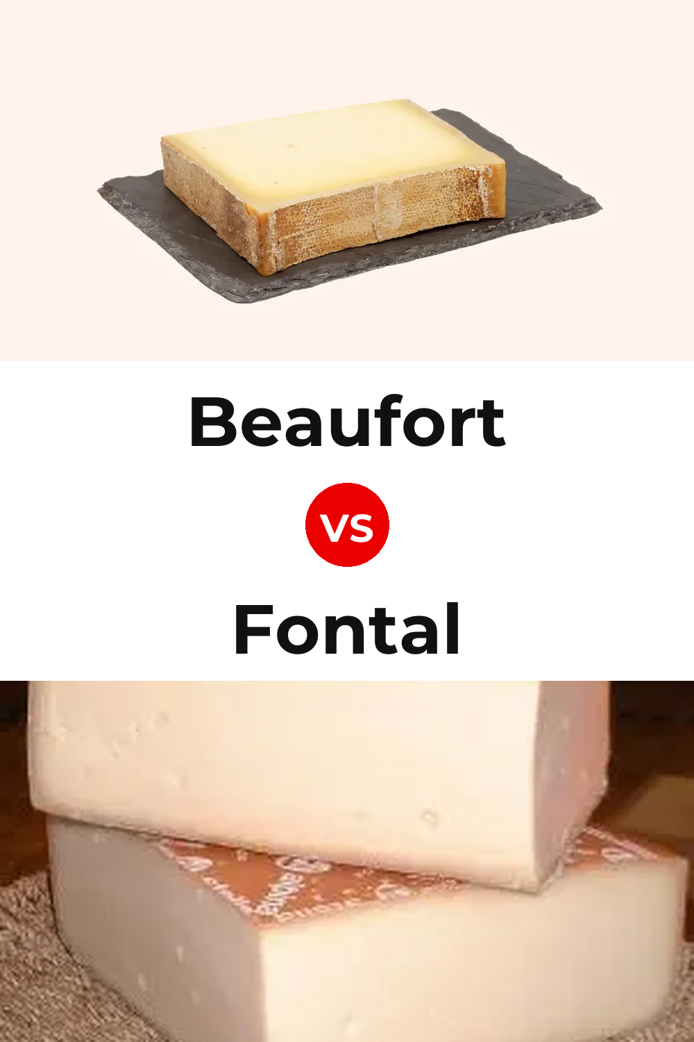 Beaufort Cheese vs Fontal Cheese Pinterest comparison