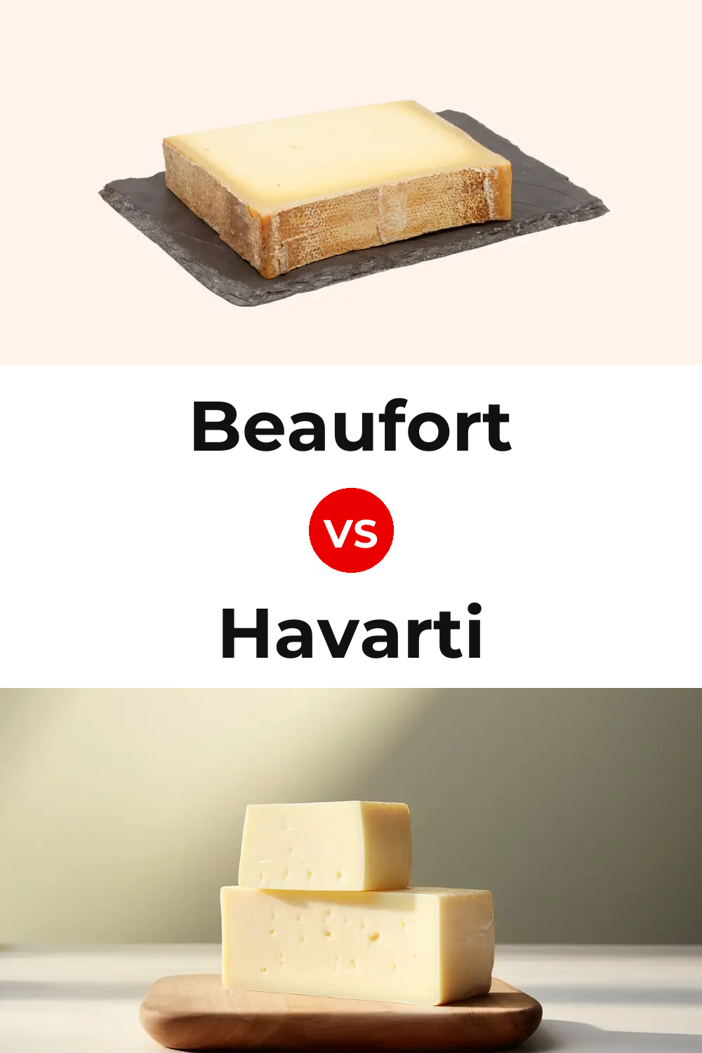 Beaufort Cheese vs Havarti Cheese Pinterest comparison