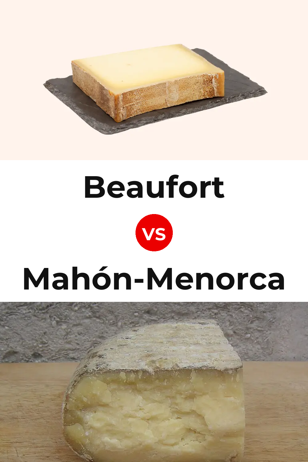 Beaufort Cheese vs Mahón-Menorca Cheese Pinterest comparison