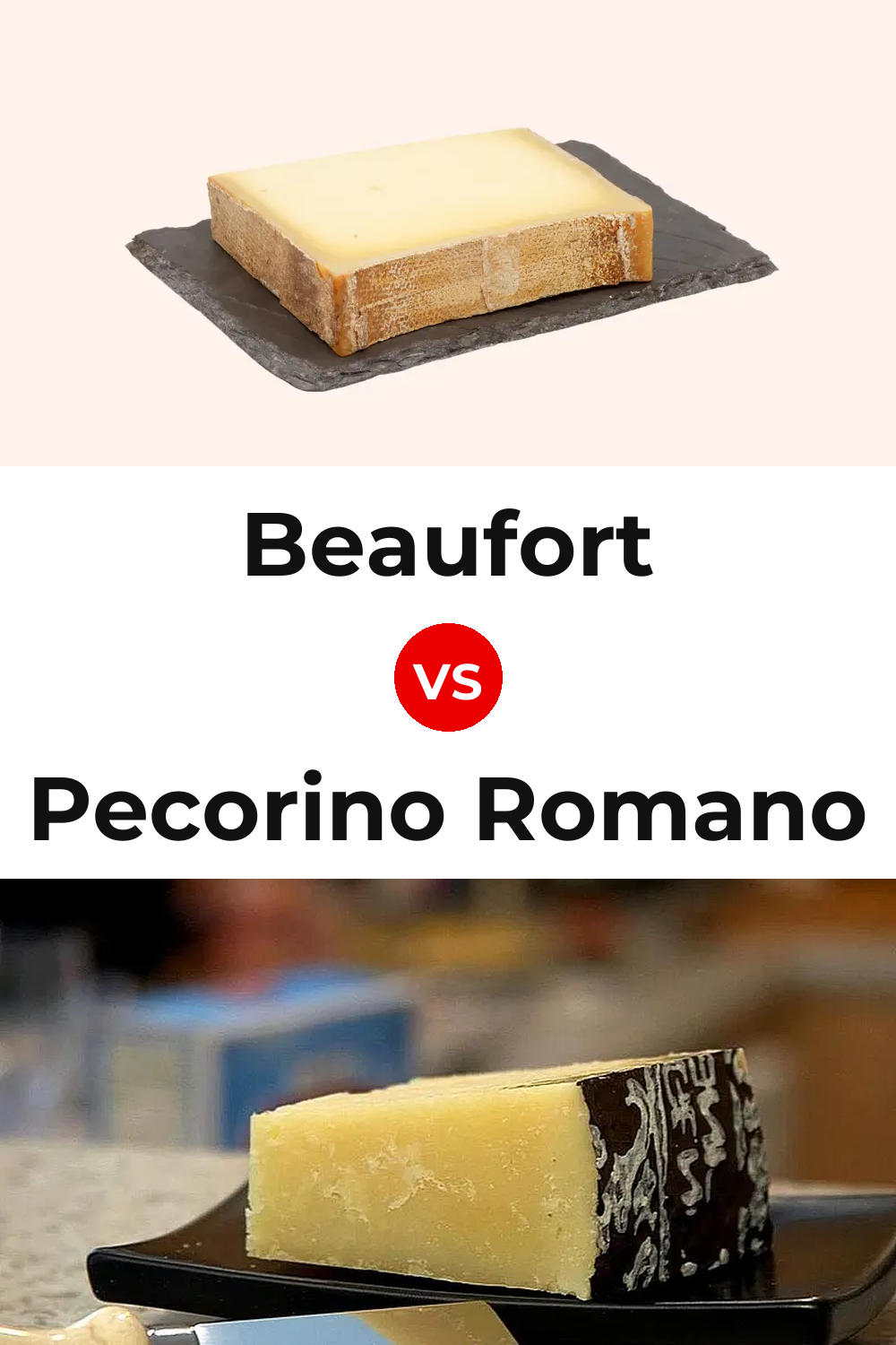 Beaufort Cheese vs Pecorino Romano Cheese Pinterest comparison