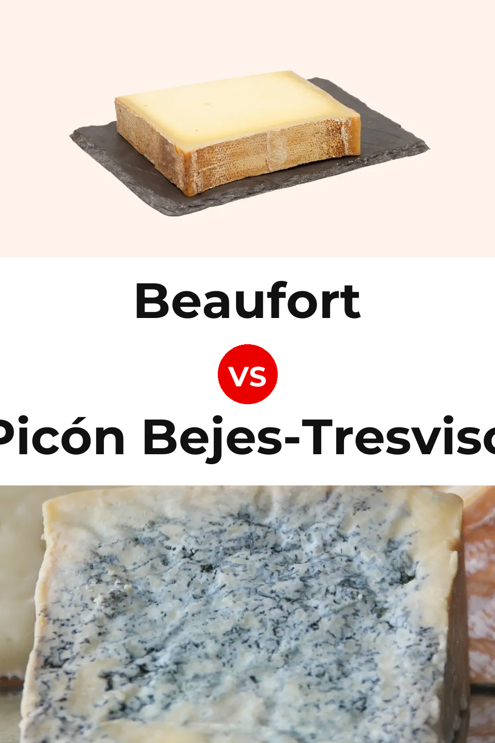 Beaufort Cheese vs Picón Bejes-Tresviso Cheese Pinterest comparison