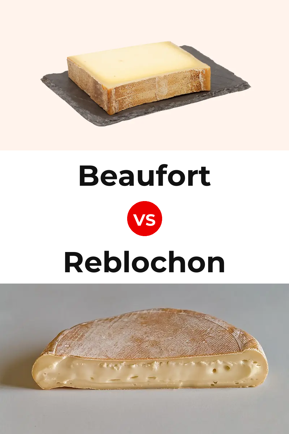 Beaufort Cheese vs Reblochon Cheese Pinterest comparison
