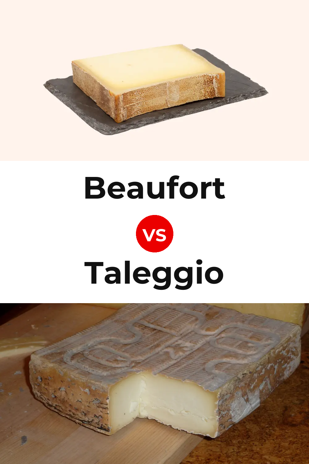 Beaufort Cheese vs Taleggio Cheese Pinterest comparison