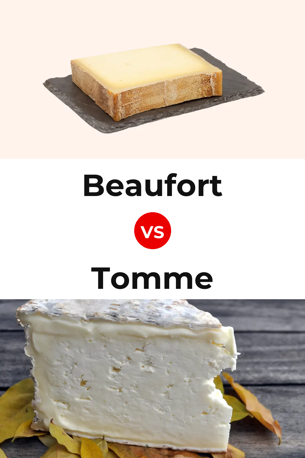 Beaufort Cheese vs Tomme Cheese Pinterest comparison