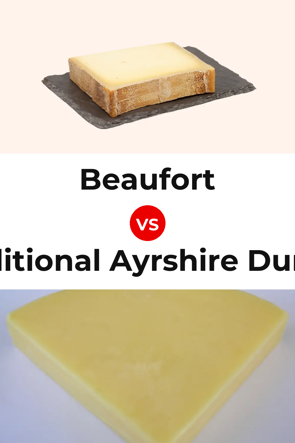 Beaufort Cheese vs Traditional Ayrshire Dunlop Cheese Pinterest comparison