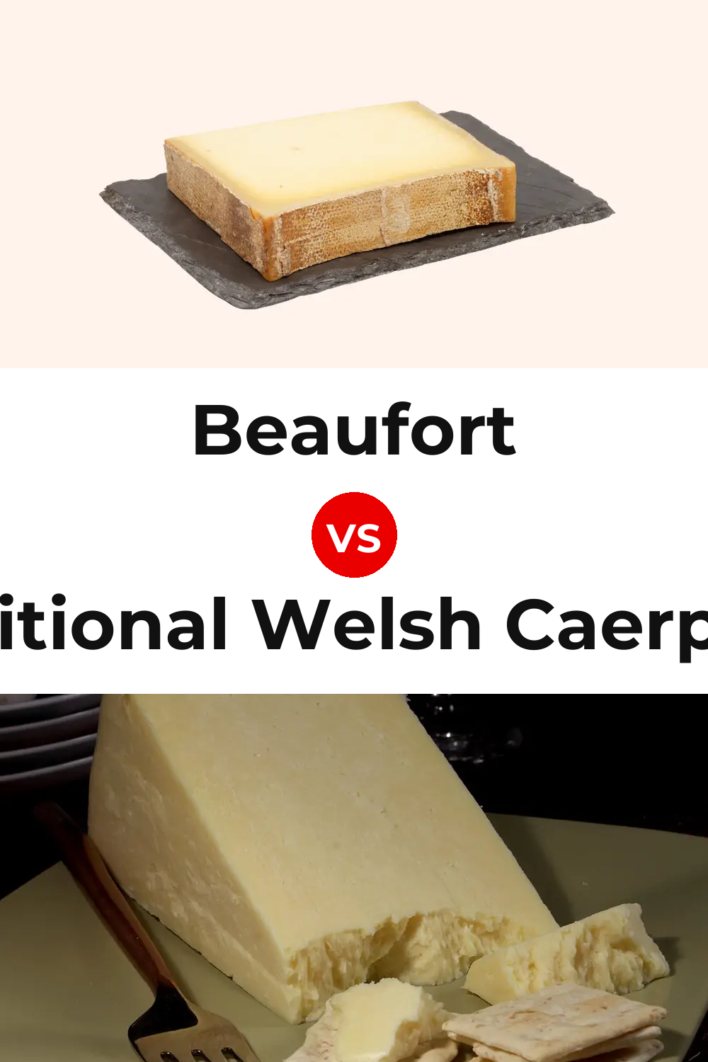 Beaufort Cheese vs Traditional Welsh Caerphilly Cheese Pinterest comparison