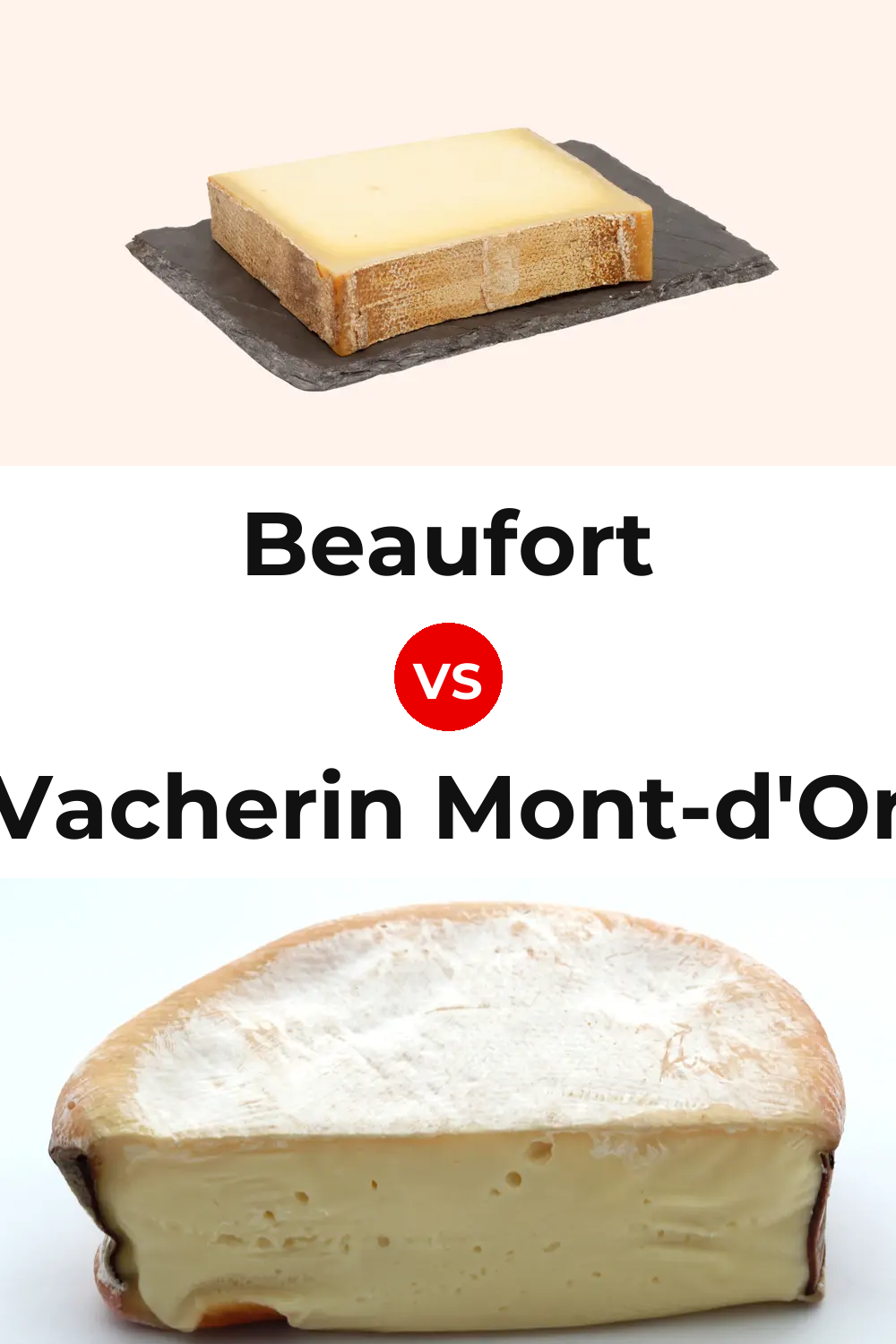 Beaufort Cheese vs Vacherin Mont-d'Or Cheese Pinterest comparison