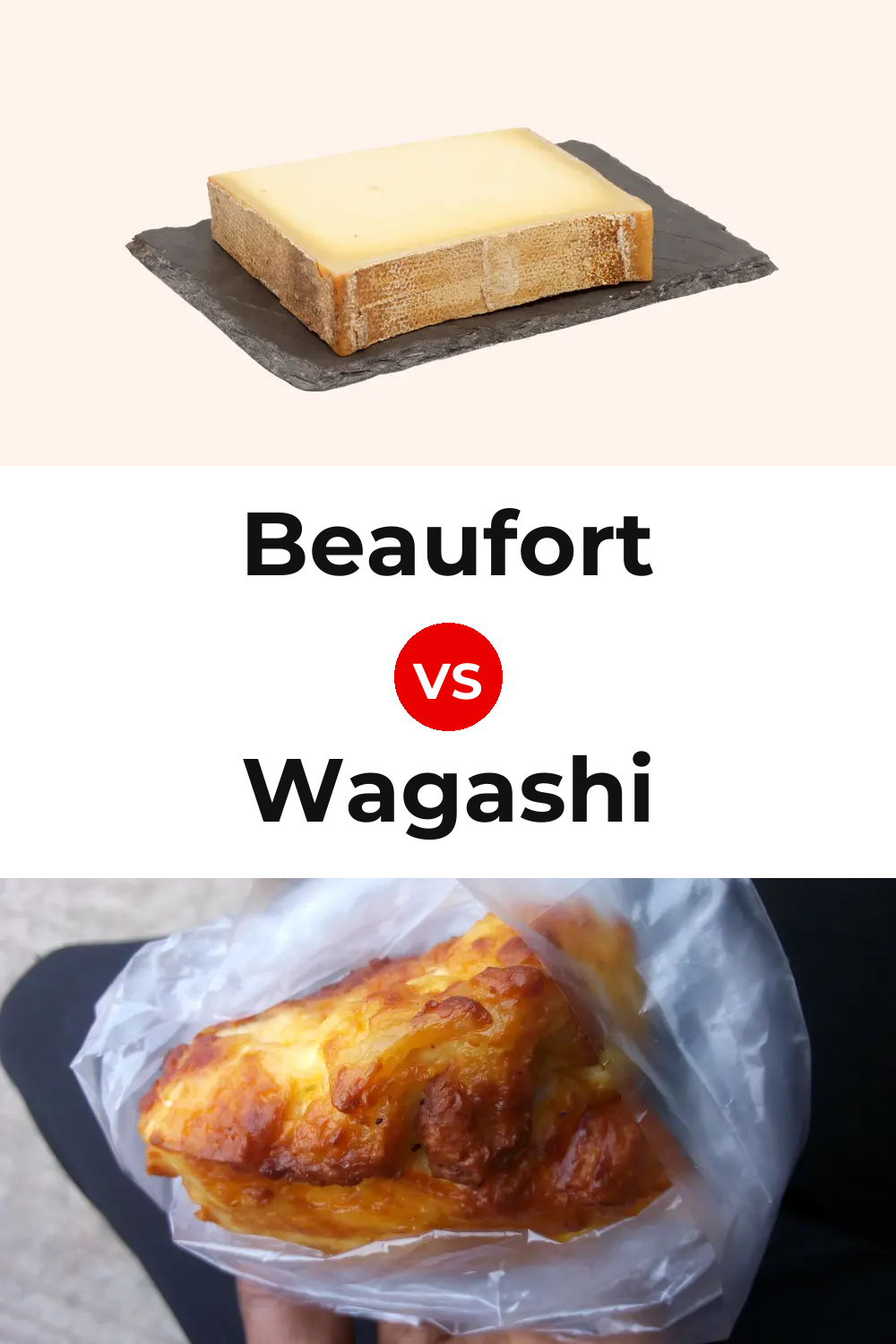 Beaufort Cheese vs Wagashi Cheese Pinterest comparison