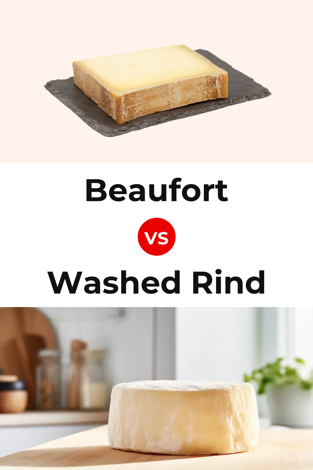 Beaufort Cheese vs Washed Rind Cheese Pinterest comparison