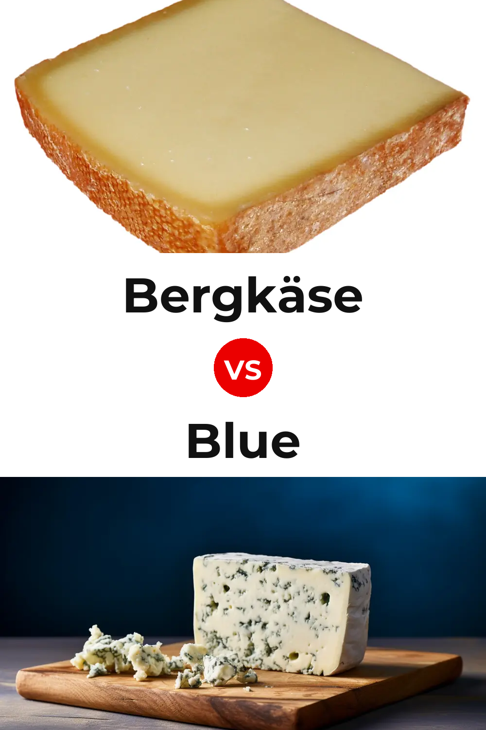 Bergkäse Cheese vs Blue Cheese Pinterest comparison