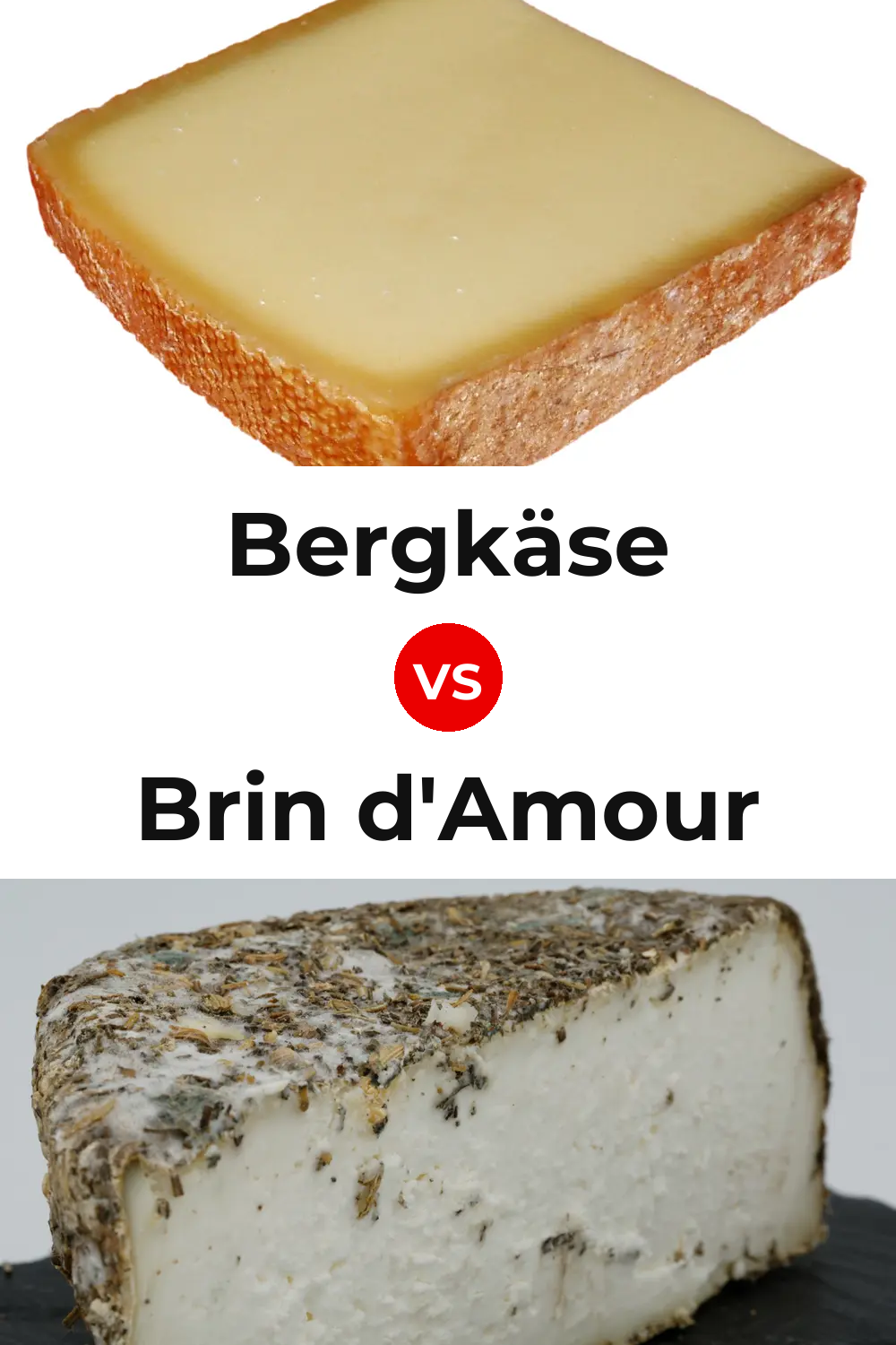 Bergkäse Cheese vs Brin d'Amour Cheese Pinterest comparison