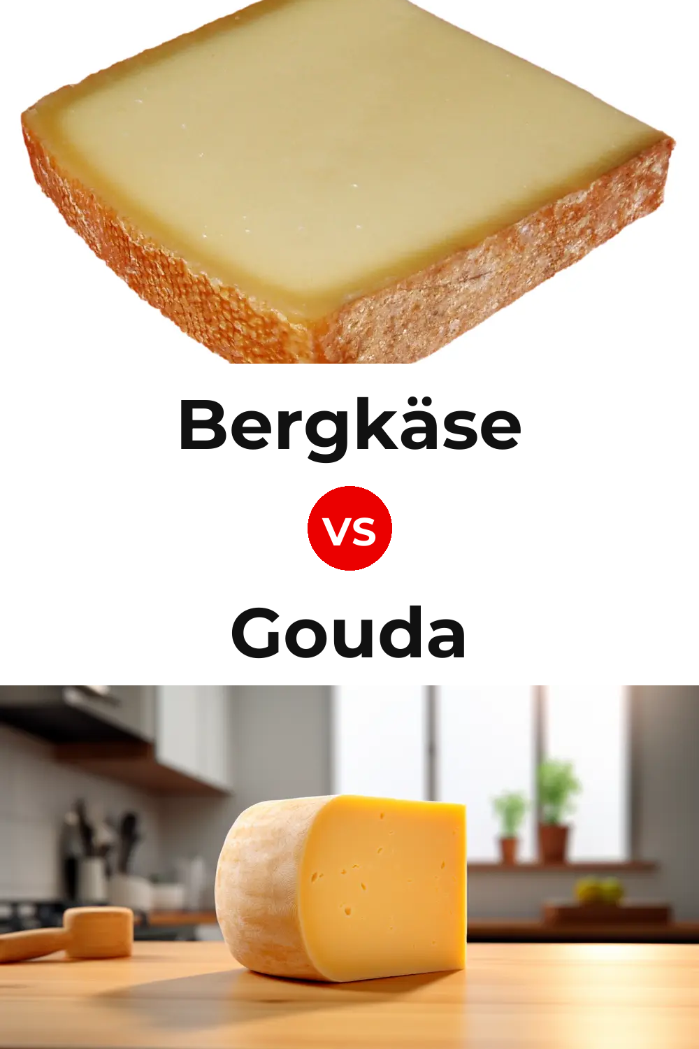 Bergkäse Cheese vs Gouda Cheese Pinterest comparison