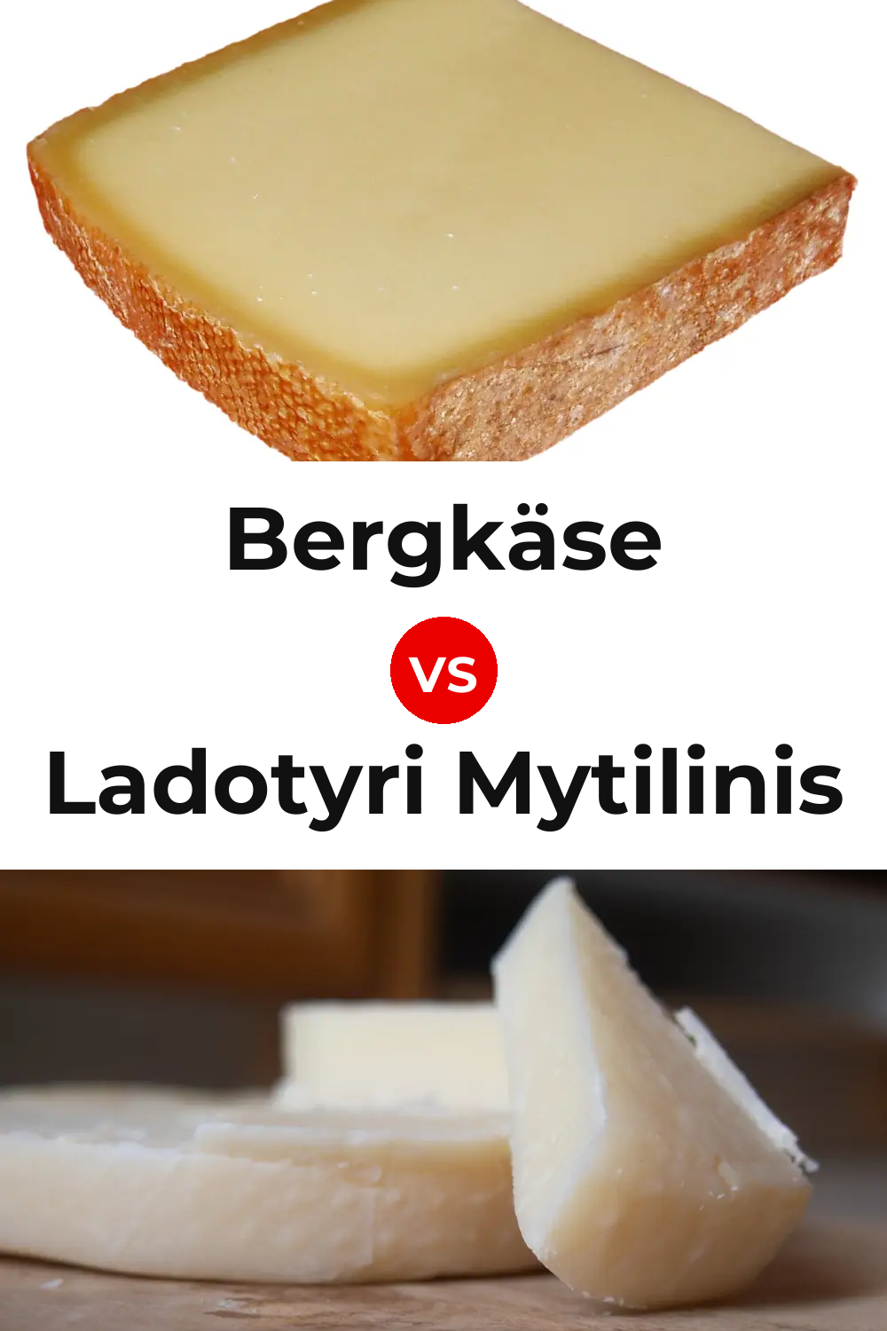 Bergkäse Cheese vs Ladotyri Mytilinis Cheese Pinterest comparison