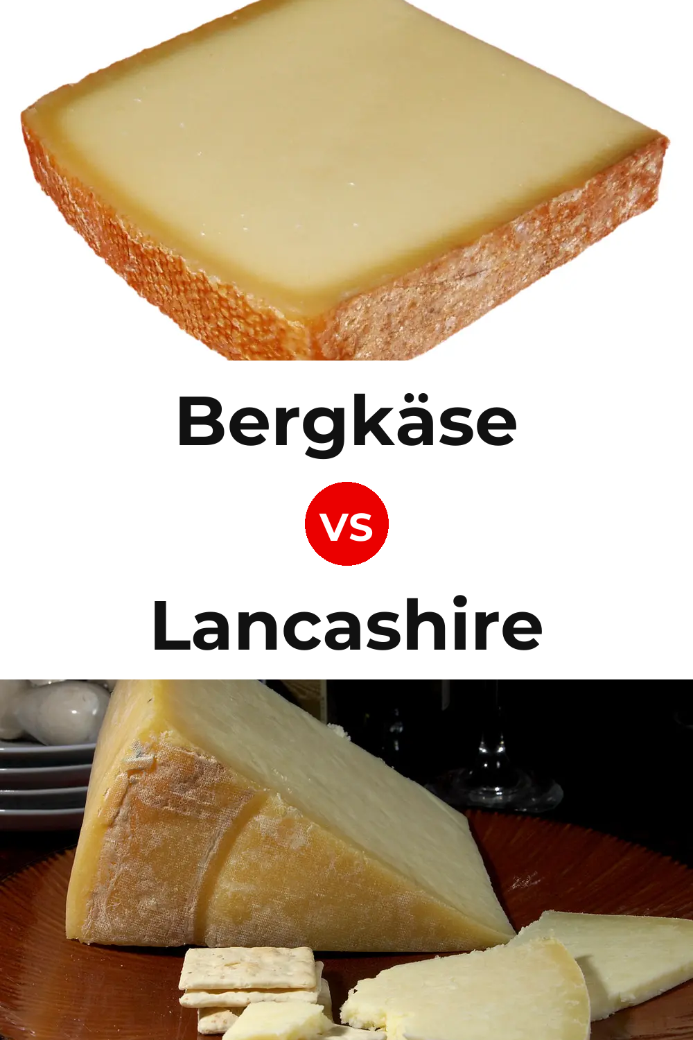 Bergkäse Cheese vs Lancashire Cheese Pinterest comparison