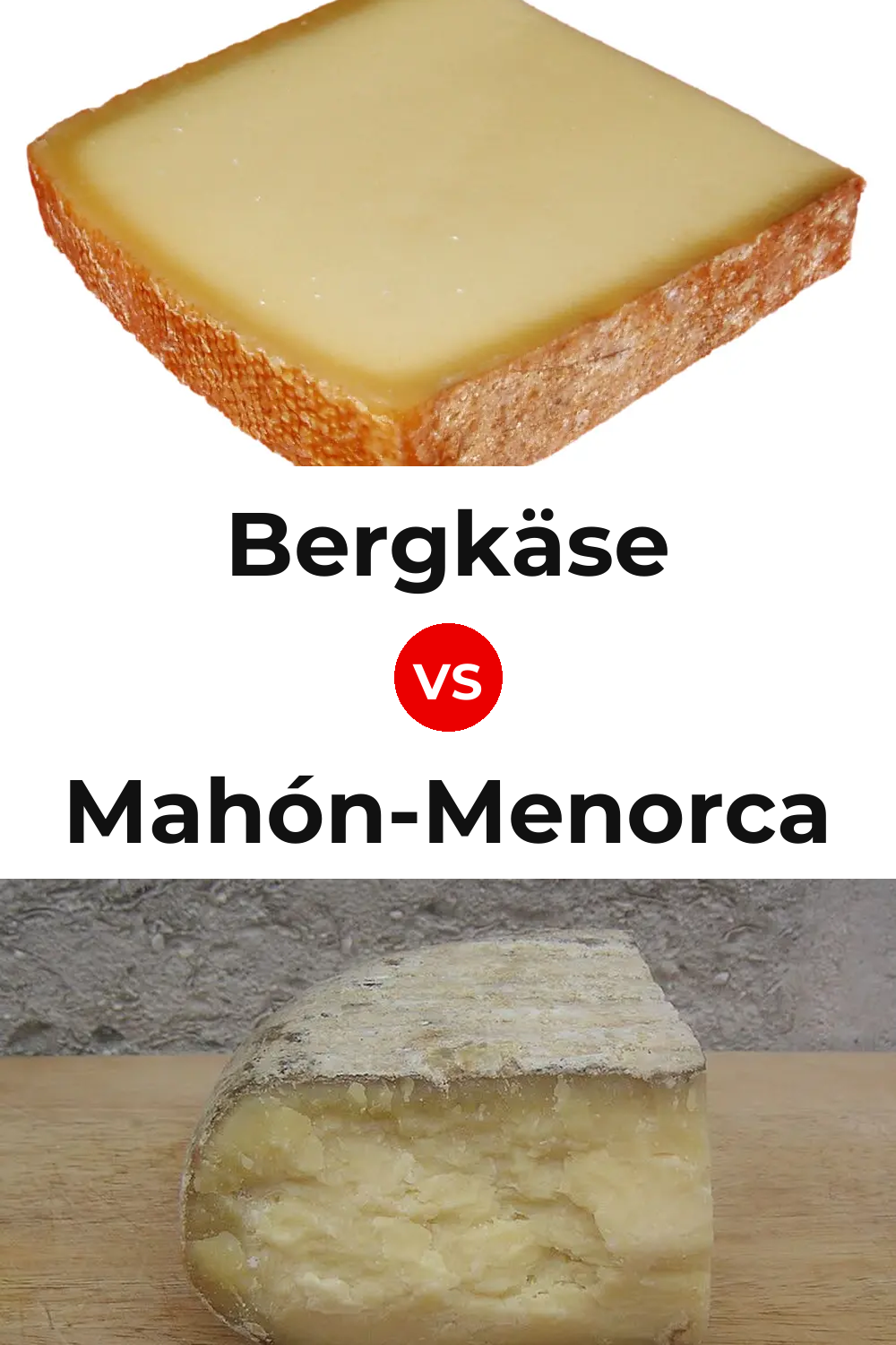 Bergkäse Cheese vs Mahón-Menorca Cheese Pinterest comparison