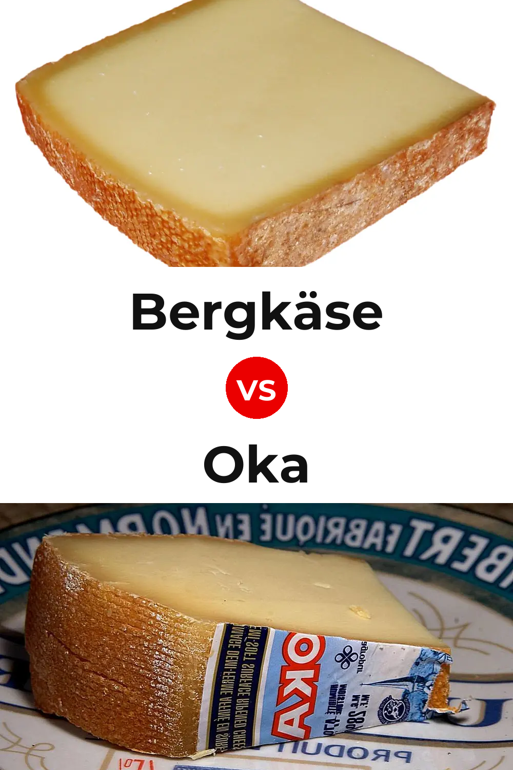Bergkäse Cheese vs Oka Cheese Pinterest comparison