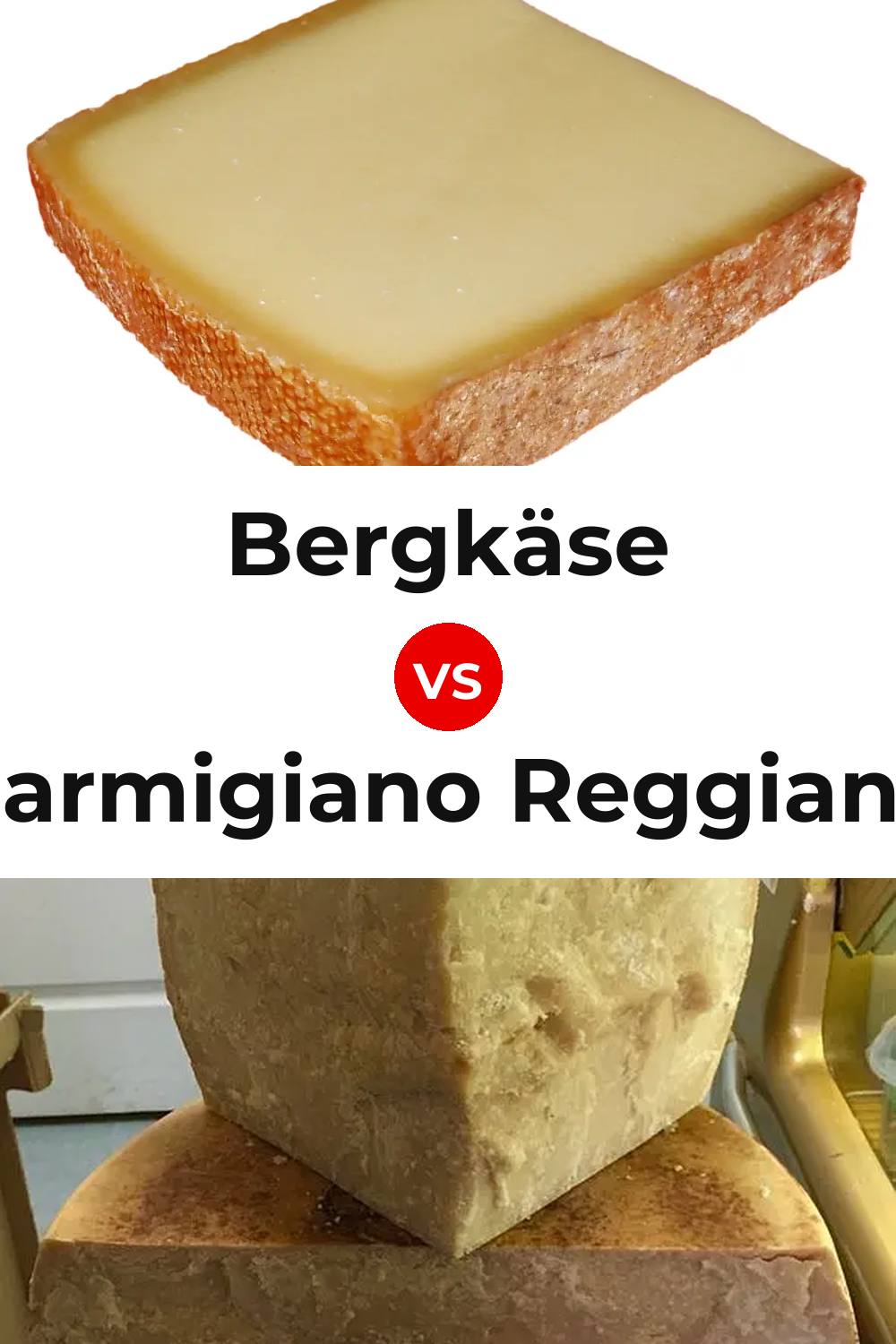Bergkäse Cheese vs Parmigiano Reggiano Cheese Pinterest comparison