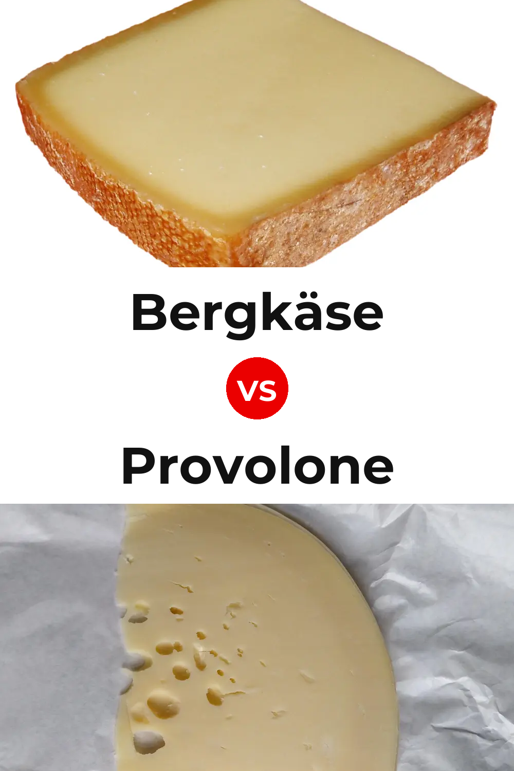 Bergkäse Cheese vs Provolone Cheese Pinterest comparison