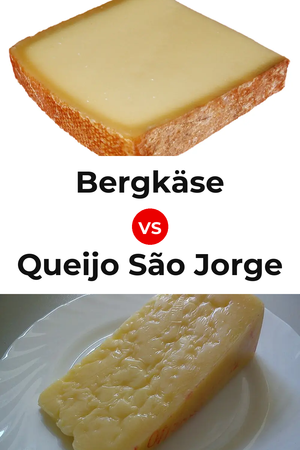 Bergkäse Cheese vs Queijo São Jorge Pinterest comparison