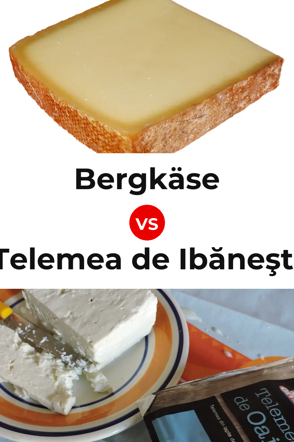 Bergkäse Cheese vs Telemea de Ibăneşti Cheese Pinterest comparison
