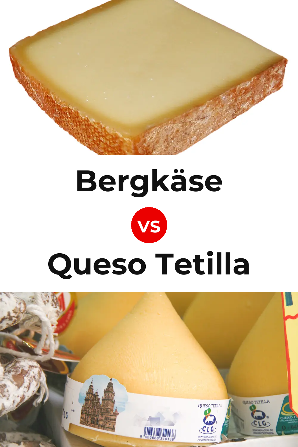 Bergkäse Cheese vs Queso Tetilla Pinterest comparison