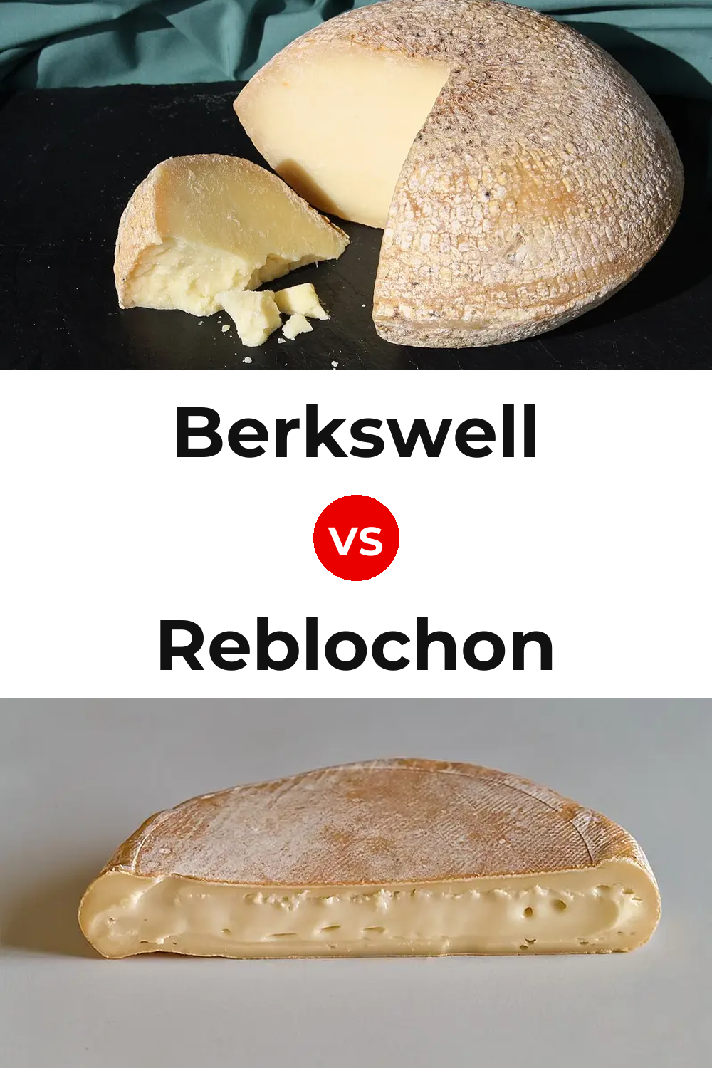 Berkswell Cheese vs Reblochon Cheese Pinterest comparison