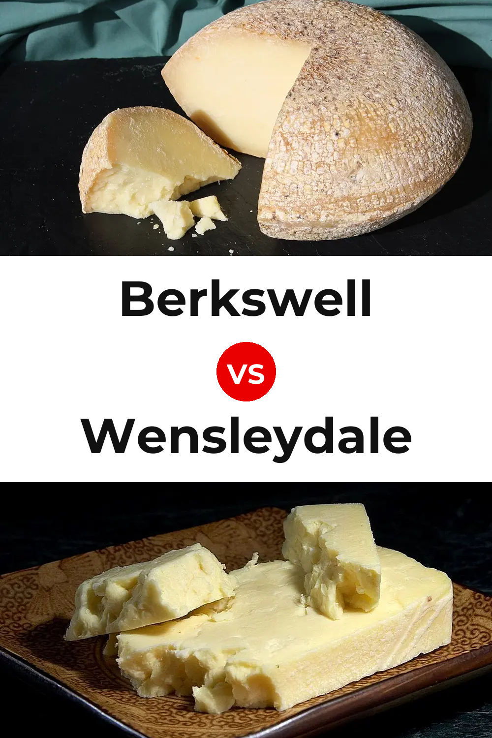 Berkswell Cheese vs Wensleydale Cheese Pinterest comparison