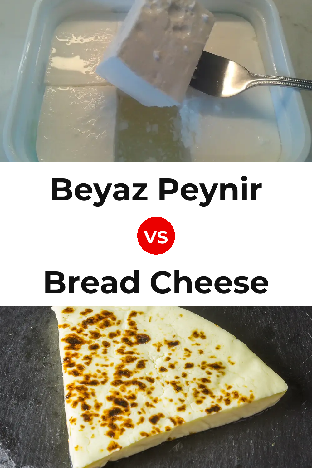 Beyaz Peynir Cheese vs Bread Cheese Pinterest comparison