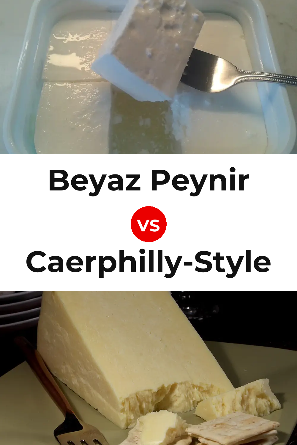 Beyaz Peynir Cheese vs Caerphilly-Style Cheese Pinterest comparison