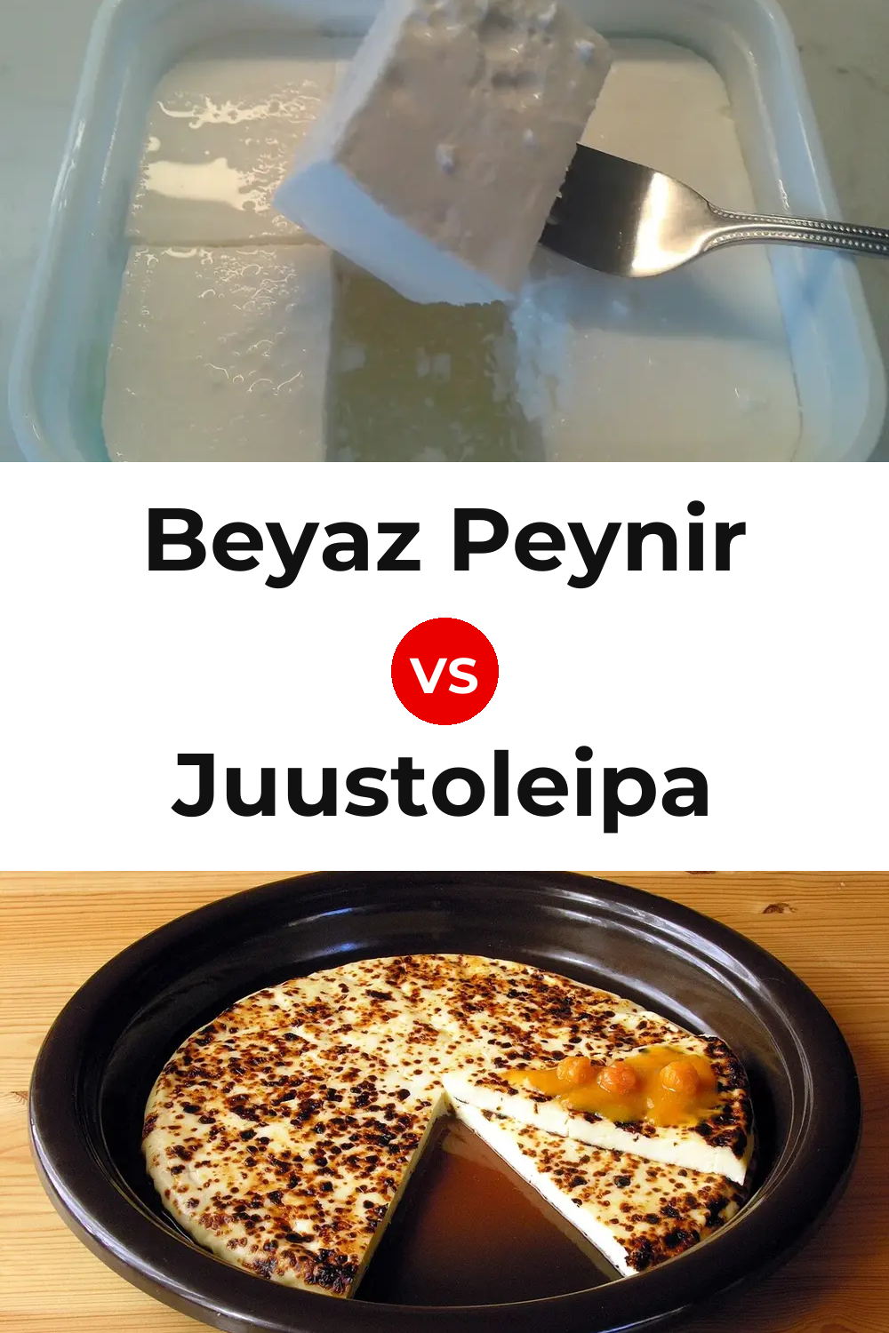 Beyaz Peynir Cheese vs Juustoleipa Cheese Pinterest comparison