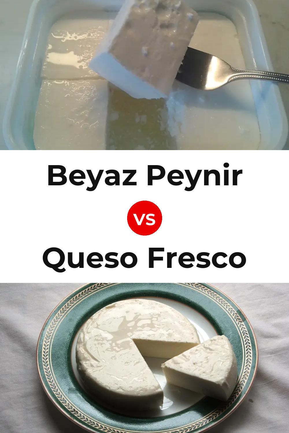 Beyaz Peynir Cheese vs Queso Fresco Pinterest comparison
