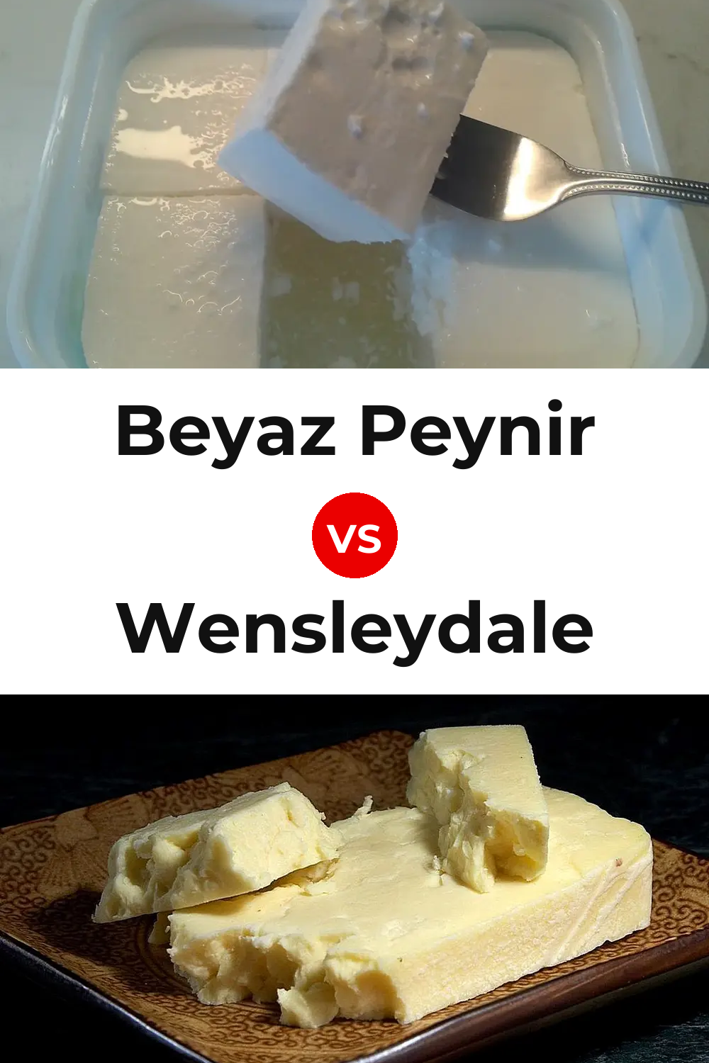 Beyaz Peynir Cheese vs Wensleydale Cheese Pinterest comparison