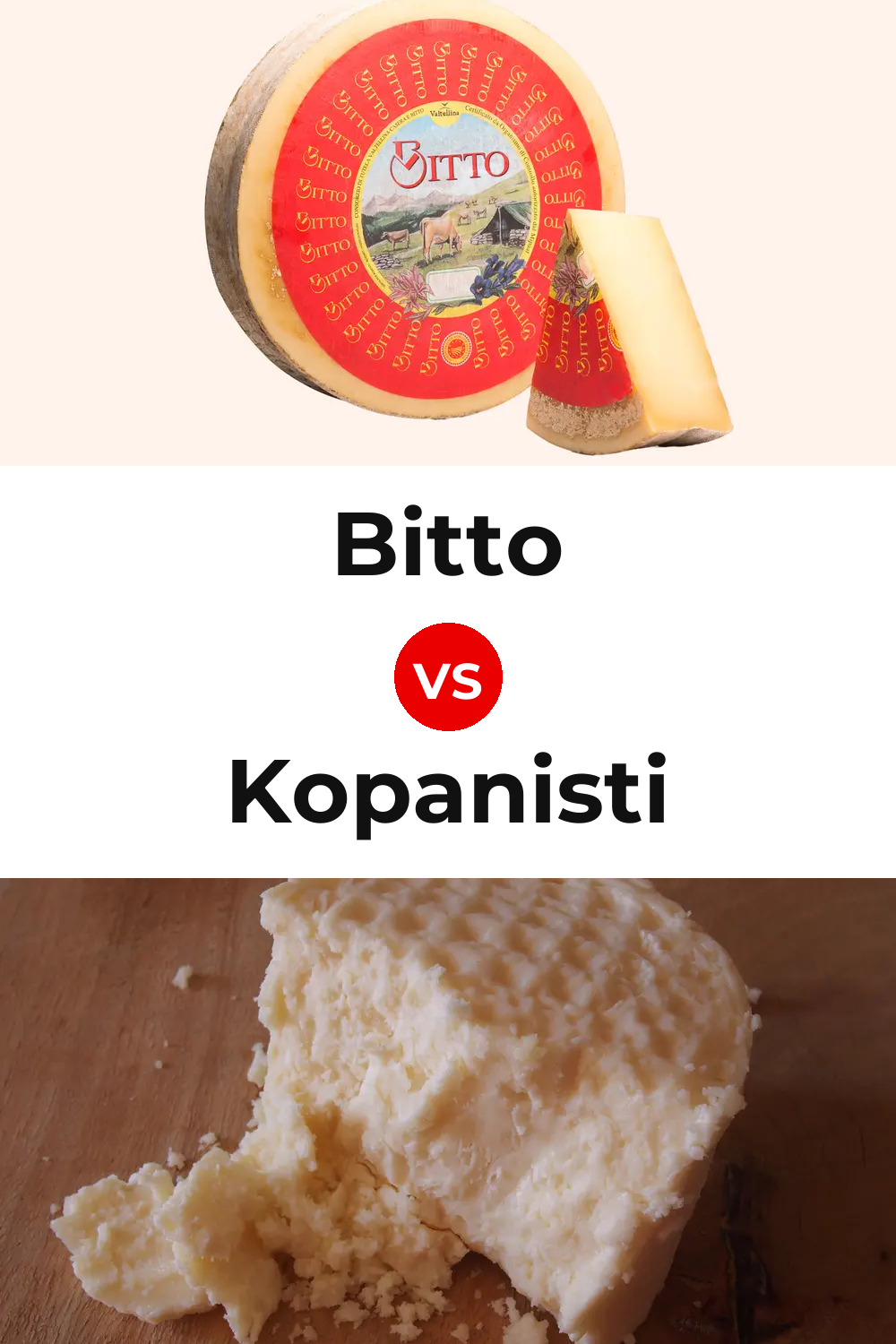 Bitto Cheese vs Kopanisti Cheese Pinterest comparison