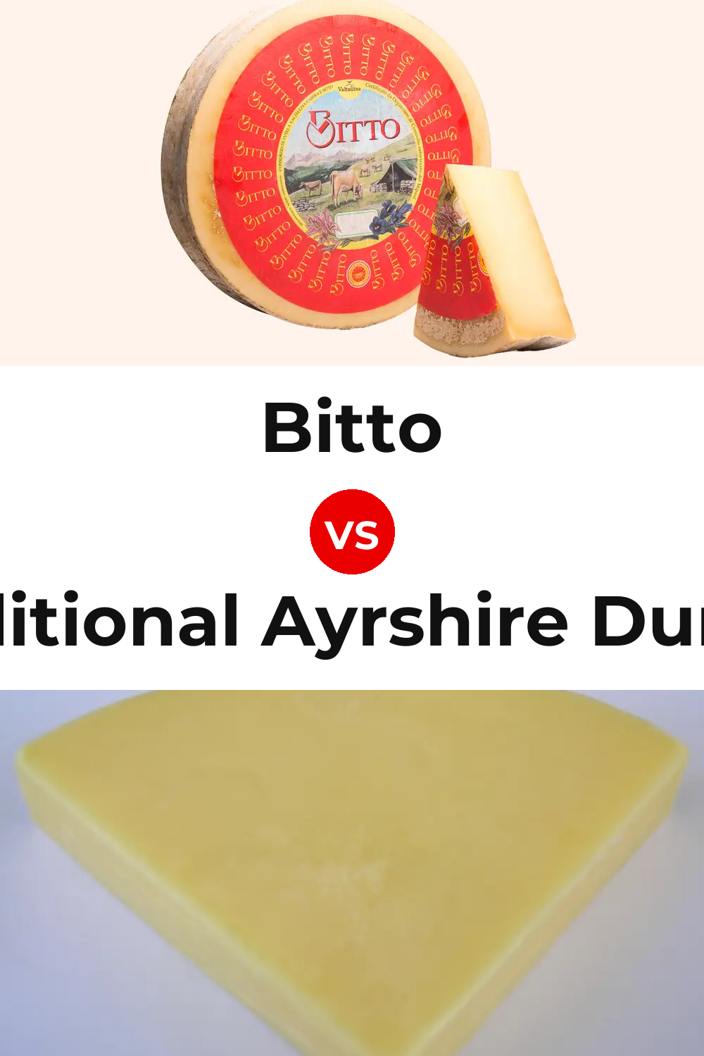 Bitto Cheese vs Traditional Ayrshire Dunlop Cheese Pinterest comparison